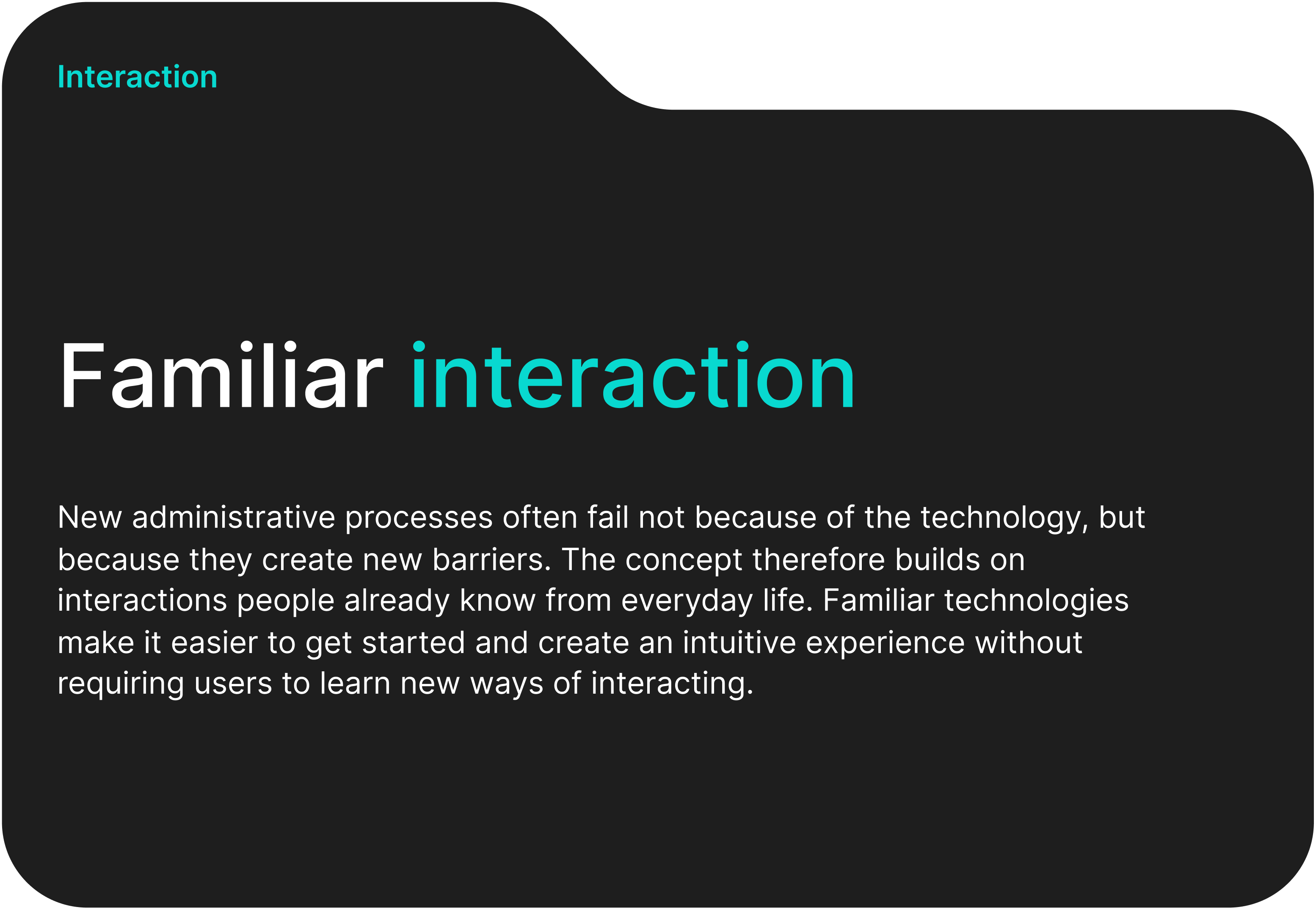Interaction principle: Familiar interaction
